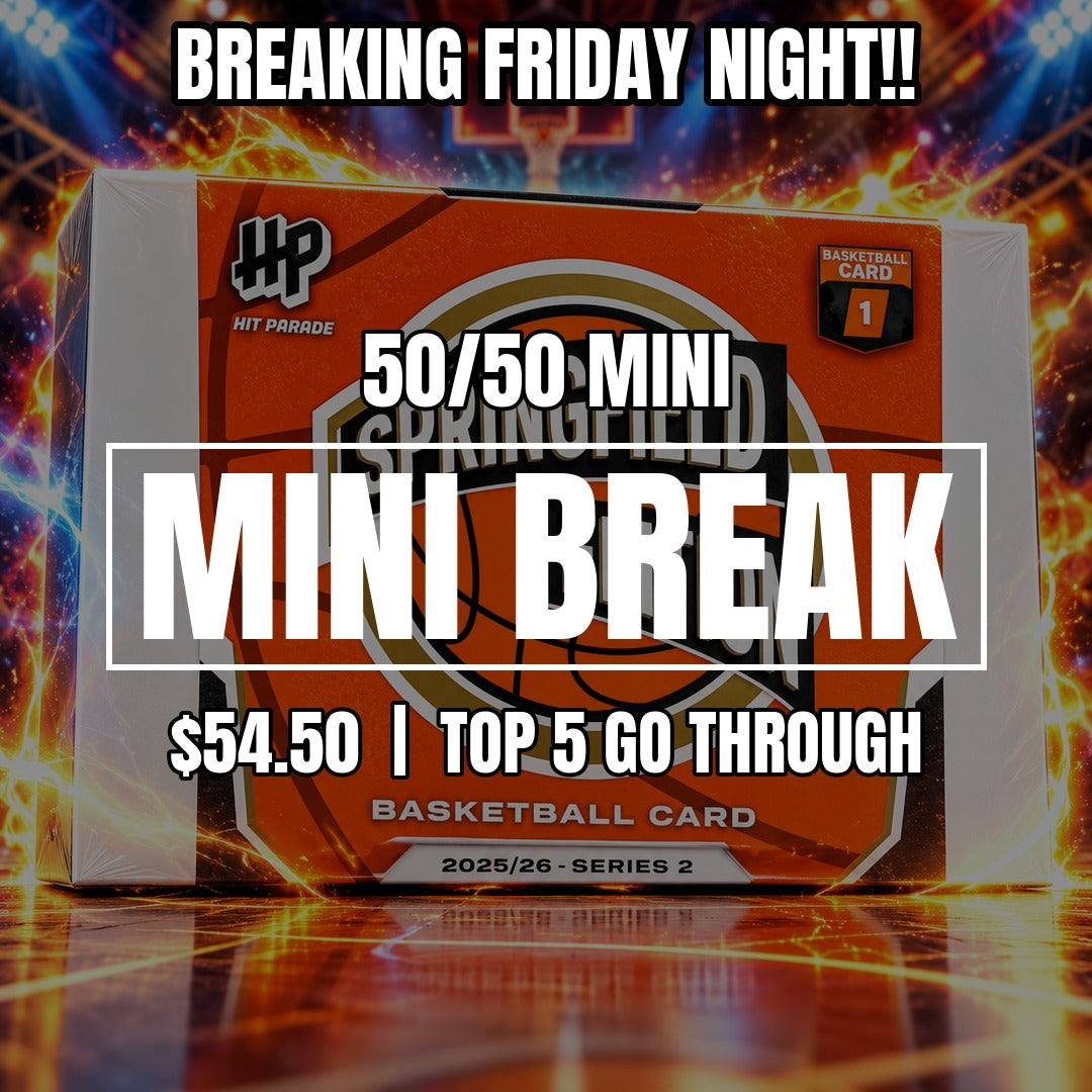 50 MINI BREAK 7245 - $54.50 TOP 5 GO THROUGH